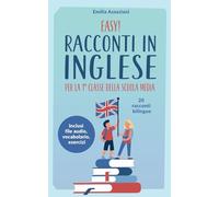 Easy! Racconti in inglese Per la 1ª classe della Scuola media: 20 racconti bilingue