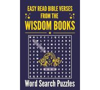 Easy Read Bible Verses From The Wisdom Books: Inspirational, Enlightening, and Practical Words of Wisdom Bible Word Search Puzzles for Adults and Seniors