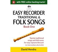 Easy Recorder Traditional & Folk Songs - Book One: Twenty traditional songs & folk tunes arranged for easy soprano/descant recorder or intermediate alto/treble recorder