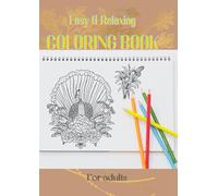 Easy & Relaxing Coloring Book for Adults: Animals and Flowers