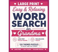 Easy & Relaxing Word Search for Grandma: Large Print Brain-Boosting Puzzles with 120 Themed Word Searches for Relaxation, Memory, and Fun