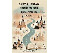 Easy Russian Stories for Beginners: (A1-A2)