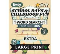 Easy School Days & Childhood Fun Vol 2 Word Search for Seniors Extra Large Print: 100 Nostalgic Playground Puzzles | 11x11 Grid 36pt Giant Font | ... Games, After-School Fun & Childhood Toys