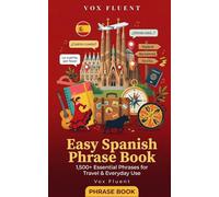 Easy Spanish Phrase Book: 1,500+ Essential Phrases for Travel & Everyday Use