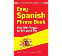 Easy Spanish Phrase Book: Over 700 Phrases for Everyday Use