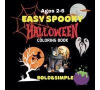 Easy Spooky Halloween Coloring Book For Kids Ages 2-6: Very Cute and Easy Halloween-Themed Designs Such as Vampires, Witches, Jack O'Lanterns, Mummy etc.