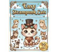 Easy Steampunk Cats: Cute & Easy Coloring Book