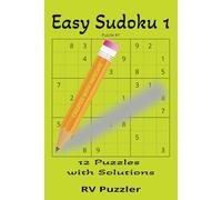 Easy Sudoku 1: 12 Puzzles with Solutions