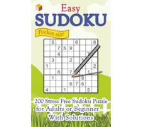 Easy Sudoku: 200 Stress-Free Sudoku Puzzle for Adults or Beginner with Solution, Pocket size