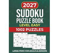 Easy Sudoku Book for Adults and Seniors: 1002 Easy Puzzles, Large Print / Beginner-Friendly Brain Games to Improve Memory, Focus and Mental Agility