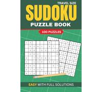 Easy Sudoku Book for Adults, Teens & Seniors: 100 Beginner-Friendly Puzzles with Solutions (Large Print 6x9): Simple & Relaxing Sudoku for Beginners - ... & Fun Logic Puzzles for All Skill Levels
