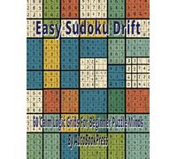 Easy Sudoku Drift: 60 Calm Logic Grids For Beginner Puzzle Minds