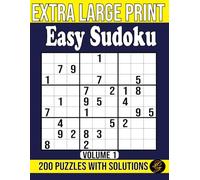 Easy Sudoku Extra Large Print: 200 Puzzles with Solutions, to Strengthen Brain Skills and Memory, Having Fun and Stress Relieving. Jumbo size Ideal for Seniors and Elderly