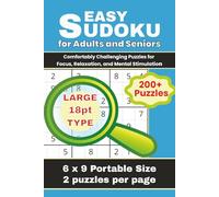 Easy Sudoku for Adults and Seniors: Comfortably Challenging Puzzles for Focus, Relaxation, and Mental Stimulation