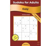 Easy Sudoku for Adults Vol. 1: 100 Puzzles to Relax and Refocus: Includes Full Solutions · Large Print · Brain-Boosting Fun