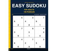 Easy Sudoku for Adults Volume 2: 100 More Relaxing Puzzles with Full Solutions