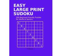 Easy Sudoku for Beginners Vol. 1: Simple Large Print Sudoku Puzzles for Adults and Seniors