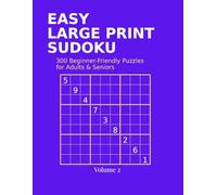 Easy Sudoku for Beginners Vol. 2: Simple Large Print Sudoku Puzzles for Adults and Seniors