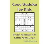 Easy Sudoku for Kids: 55 Easy-to-Read Sudoku Puzzles: Focus Time for Little Geniuses! Fun for Relaxation & Travel | Portable 6x9 Inches, 110 Pages | Solutions Included