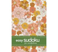 Easy Sudoku For Mindfulness: 200 Pretty Puzzles For Rest And Relaxation For Teens And Adults