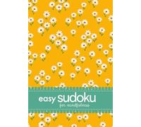 Easy Sudoku For Mindfulness: 200 Puzzles For Focus And Calm