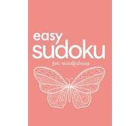 Easy Sudoku For Mindfulness: 200 Puzzles For Girls To Rest And Relax