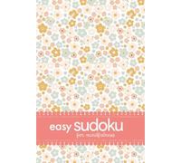 Easy Sudoku For Mindfulness: 200 Puzzles For Rest And Relaxation