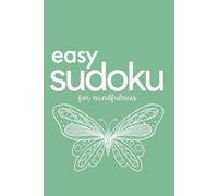 Easy Sudoku For Mindfulness: 200 Puzzles For Women To Rest And Relax