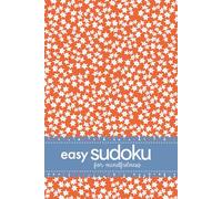 Easy Sudoku For Mindfulness: 200 Puzzles To Relax And Unwind