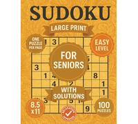 Easy Sudoku for Seniors: 100 Large Print Puzzles: One Puzzle Per Page - Bold, Simple 9x9 Games to Improve Focus and Relax Your Mind in a Clear 8.5 x 11 Format