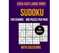 Easy Sudoku for Seniors: 100 Large Print Puzzles with Big Numbers, One Puzzle Per Page, Solutions Included, Relaxing & Stress-Free Fun, Mental Stimulation, Perfect Gift for Beginners & Seniors