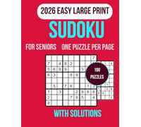 Easy Sudoku for Seniors: 100 Large print sudoku puzzles with clear grids and complete answers designed for relaxation focus and mental exercise ... calm enjoyable brain training without stress