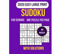 Easy Sudoku for Seniors: 100 Large print sudoku puzzles with clear layouts and full solutions designed for relaxation and mental focus Ideal for ... free way to stay sharp and enjoy brain games