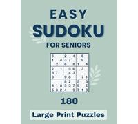 Easy sudoku for seniors | 180 Large Print Puzzles: Gentle brain exercises with big numbers and spacious layouts | Large Print sudoku for clear and comfortable solving