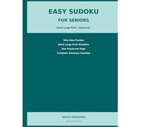 Easy Sudoku for Seniors: 80 Extra Large Print Easy Puzzles with Complete Solutions | One Puzzle Per Page | Gentle Brain Training for Older Adults and Beginners