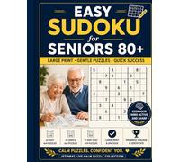 Easy Sudoku for Seniors 80+: Large Print Beginner-Friendly Sudoku | 54 Relaxing Puzzles in 4 Gentle Levels | Designed Especially for Seniors 80 and Above