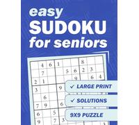 Easy Sudoku for Seniors: Easy and Simple Large Print Puzzles to Boost Focus and Support Daily Mental Wellness, Ideal for Dementia and Alzheimer's Patients