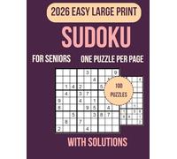 Easy Sudoku for Seniors: Easy Sudoku for Seniors Large Print with Big Numbers, 100 Easy Puzzles, One Puzzle Per Page, Solutions Included, Relaxing ... Easy Sudoku Book for Seniors and Beginners