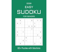 Easy Sudoku For Seniors: Easy Sudoku Puzzles for Seniors | Games to Boost Mental Memory and Keep an Active Mind | Perfect Puzzle Book for Beginners | ... 130 Pages | 60+ Puzzles | Solutions Included