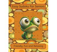 Easy Sudoku For Seniors: Friendly, Fun and Relaxing | 8.5x11 Inches | 200 Easy Puzzles | Solutions Included