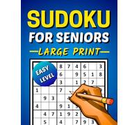 Easy Sudoku for Seniors Large Print: 150 Giant Puzzles with One Puzzle per Page, Big Font, and Full Solutions for Adults and Elderly to Enhance Cognitive Skills and Mental Agility