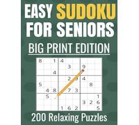 Easy Sudoku for Seniors: Large Print, Beginner-Friendly Puzzles to Boost Memory, Focus and Relaxation