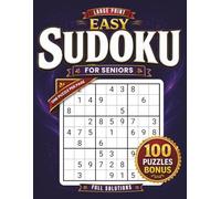 Easy Sudoku for Seniors: Large Print Easy Puzzles to Keep the Mind Active, Support Memory, and Enjoy Relaxing Brain Games with Family - Includes Full Solutions
