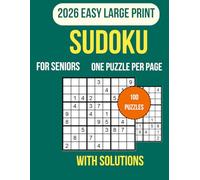 Easy Sudoku for Seniors: Large Print Easy Sudoku for Seniors with 100 Puzzles, Big Numbers, One Puzzle Per Page, Solutions Included, Relaxing Brain ... Cognitive Benefits and Daily Fun Daily