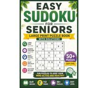 Easy Sudoku for Seniors: Large Print Puzzle Book with Solutions | 6x9 Inches, 112 Pages | 50+ Puzzles Easy Sudoku Puzzles for Adults & Seniors to ... the Mind, and Enjoy Relaxing Brain Games
