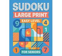 Easy Sudoku for Seniors: Large Print Simple Puzzles to Keep Your Mind Sharp - Relaxing Puzzles for Older Adults & Beginners