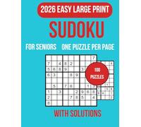 Easy Sudoku for Seniors: Large Print Sudoku Book with 100 Easy Puzzles, Big Numbers, Clear Grids, One Puzzle Per Page, Solutions Included, Relaxing ... Beginners, Seniors, and Puzzle Enthusiasts