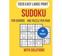 Easy Sudoku for Seniors: Large Print Sudoku Book with 100 Easy Puzzles, Big Numbers, Clear Grids, One Puzzle Per Page, Solutions Included, Relaxing ... Beginners, Seniors, and Puzzle Enthusiasts