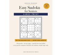Easy Sudoku for Seniors: Large Print Sudoku Puzzle Book with 120 Genuinely Easy Puzzles, One Per Page | Never Turns Medium: Every Puzzle Checked for ... Only | Big Grids, Big Solutions | Volume 1