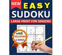 Easy Sudoku for Seniors: Large Print Sudoku Puzzles Book with Solutions for Beginners, Seniors and Adults